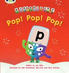 Bug Club Phonics Bug Alphablocks Set 03 Pop! Pop! Pop! (ISBN: 9781408279496)