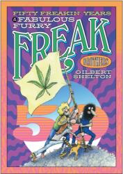 Fifty Freakin' Years of the Fabulous Furry Freak Brothers (ISBN: 9780861662616)