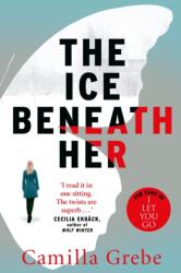 The Ice Beneath Her (ISBN: 9781785761997)