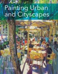Painting Urban and Cityscapes (ISBN: 9781785002687)