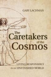 The Caretakers of the Cosmos (ISBN: 9781782500025)