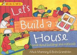 Wonderwise: Let's Build A House: A book about buildings and materials (ISBN: 9781445128993)