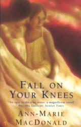 Fall On Your Knees (ISBN: 9780099740513)