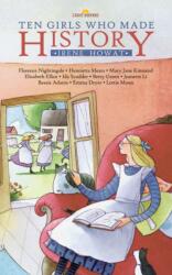 Ten Girls Who Made History (ISBN: 9781857928372)