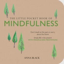 The Little Pocket Book of Mindfulness (ISBN: 9781782492030)