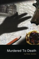 Murdered to Death (ISBN: 9780856761058)