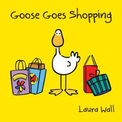 Goose Goes Shopping (ISBN: 9781841359960)