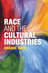 Race and the Cultural Industries (ISBN: 9781509505319)
