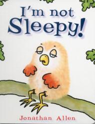 I'm Not Sleepy! (ISBN: 9781907152603)