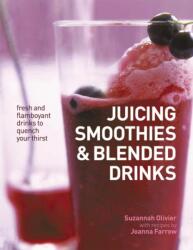 Juicing, Smoothies & Blended Drinks (ISBN: 9781846815959)