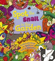 Spot the Snail in the Garden (ISBN: 9781781716564)