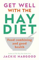Get Well with the Hay Diet (ISBN: 9780285635357)