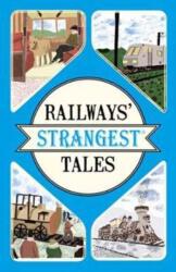Railways' Strangest Tales (ISBN: 9781911042808)