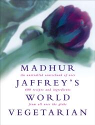 Madhur Jaffrey's World Vegetarian (ISBN: 9780091863647)