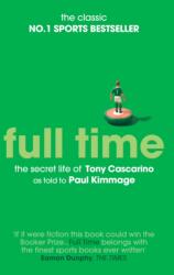 Full Time: The Secret Life Of Tony Cascarino (ISBN: 9781471110603)