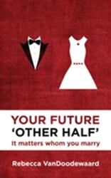 Your Future 'Other Half (ISBN: 9781781912980)