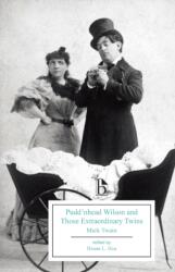 Pudd'nhead Wilson and those Extraordinary Twins (ISBN: 9781554812660)