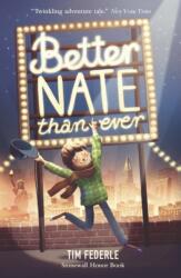 Better Nate Than Ever (ISBN: 9781406361537)