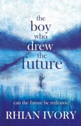 The Boy Who Drew the Future (ISBN: 9781910080269)