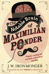 The Notable Brain of Maximilian Ponder (ISBN: 9781780220833)