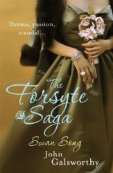 The Forsyte Saga 6: Swan Song (ISBN: 9780755340903)