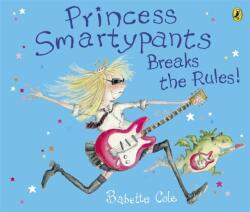 Princess Smartypants Breaks the Rules! (ISBN: 9780141501550)