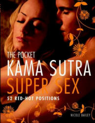 Pocket Kama Sutra Super Sex - Nicole Bailey (ISBN: 9781844839667)