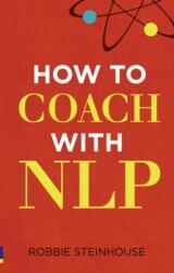 How to coach with NLP (ISBN: 9780273738398)