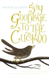 Say Goodbye to the Cuckoo (ISBN: 9781848540620)