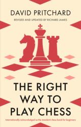 The Right Way to Play Chess (ISBN: 9780716021995)