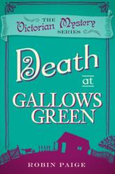 Death at Gallows Green (ISBN: 9780857300157)
