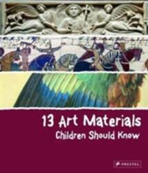 13 Art Materials Children Should Know (ISBN: 9783791372600)