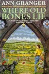 Where Old Bones Lie (ISBN: 9780747242970)