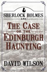 Sherlock Holmes and the Case of the Edinburgh Haunting (ISBN: 9781780922829)