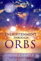 Enlightenment Through Orbs (ISBN: 9781844091539)
