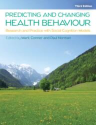 Predicting and Changing Health Behaviour: Research and Practice with Social Cognition Models (ISBN: 9780335263783)