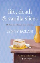 Life, Death and Vanilla Slices (ISBN: 9780751547559)