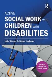 Active Social Work with Children with Disabilities (ISBN: 9781910391945)