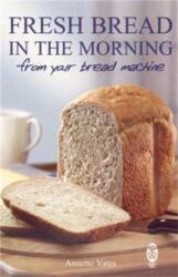 Fresh Bread in the Morning (ISBN: 9780716021544)