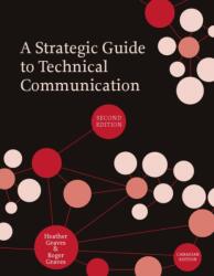 A Strategic Guide to Technical Communication (ISBN: 9781554810239)