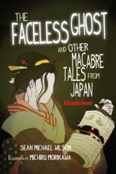 Lafcadio Hearn's The Faceless Ghost and Other Macabre Tales from Japan (ISBN: 9781611801972)