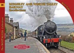 Keighley and Worth Valley Railway Recollections (ISBN: 9781857944556)