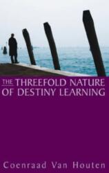 The Threefold Nature of Destiny Learning (ISBN: 9781902636580)