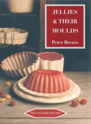 Jellies and Their Moulds (ISBN: 9781903018767)