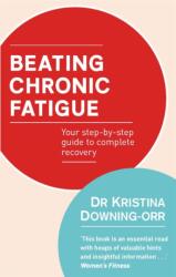 Beating Chronic Fatigue (ISBN: 9780749940935)