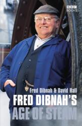 Fred Dibnah's Age Of Steam (ISBN: 9780563493952)