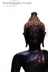 What the Buddha Thought - Richard Gombrich (ISBN: 9781845536145)