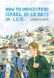 How to Understand Israel in 60 Days or Less (ISBN: 9781770462533)