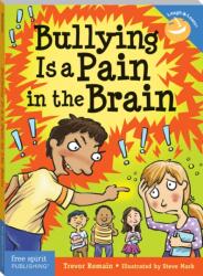 Bullying Is a Pain in the Brain (ISBN: 9781631980657)