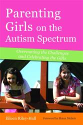Parenting Girls on the Autism Spectrum (ISBN: 9781849058933)